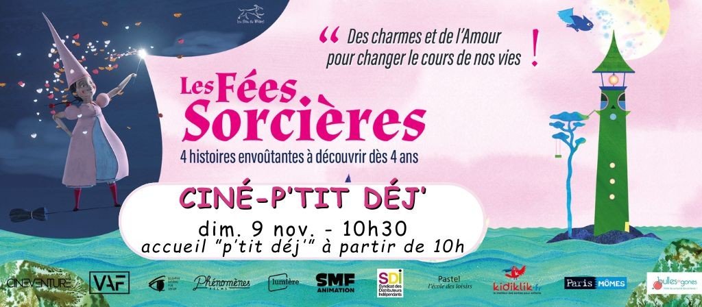 actualité Cine-P'tit dej 09.11 : LES FEES SORCIERES