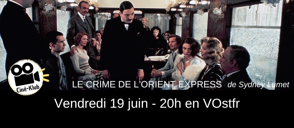 actualité CINE-KLUB 19.06 : LE CRIME DE L'ORIENT EXPRESS