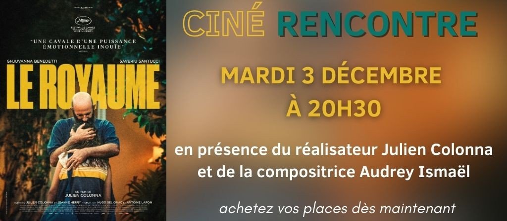 actualité CINE RENCONTRE : LE ROYAUME 03/12