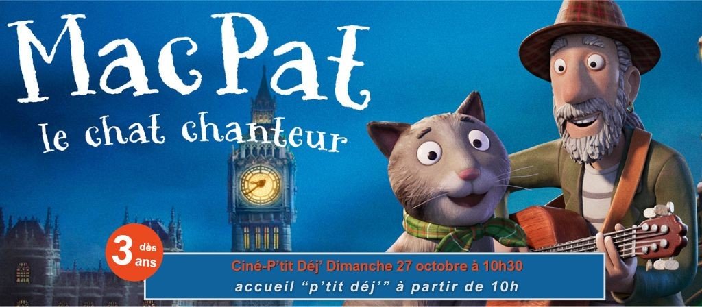 actualité Cine dej - MACPAT LE CHAT CHANTEUR - 27/10