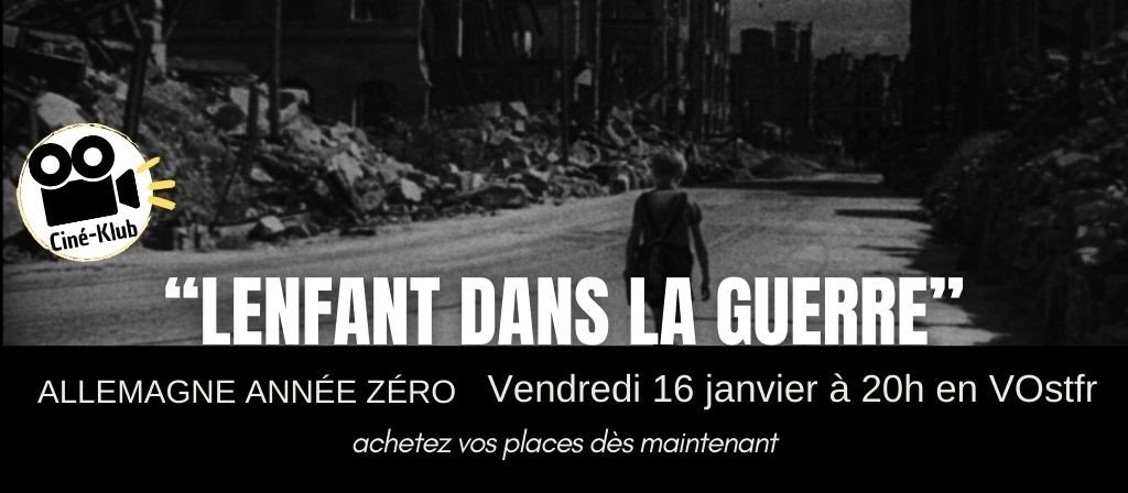 actualité CINE-KLUB 16.01 : ALLEMAGNE ANNEE ZERO