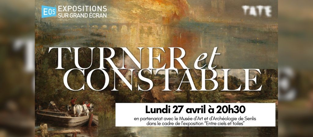 actualité Expo sur grand écran 27.04 : TURNER ET CONSTABLE