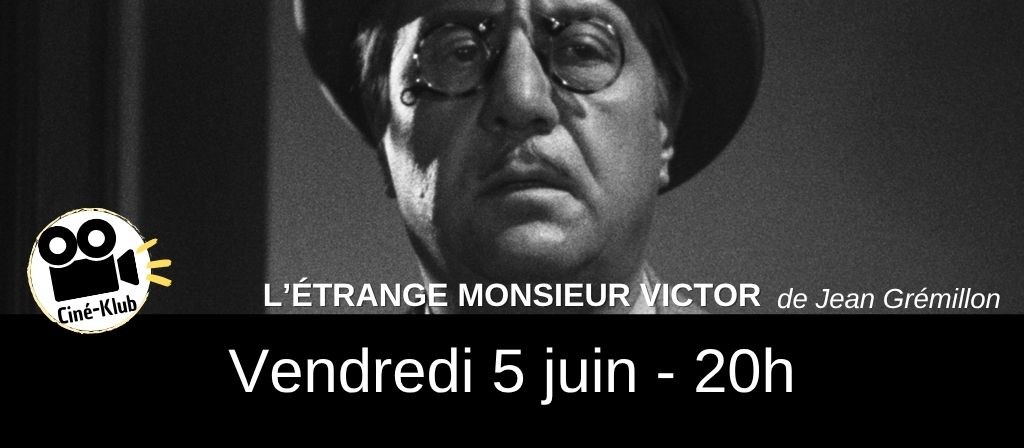 actualité Cine-Klub 05.06 : L'ETRANGE MONSIEUR VICTOR