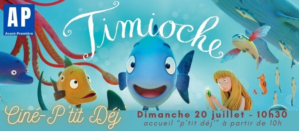 actualité AVP + CINE PTIT DEJ : TIMIOCHE 20.07