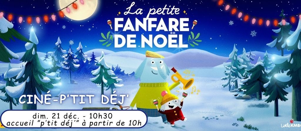 actualité CINE-P'TIT DEJ 21.12 : LA PETITE FANFARE DE NOEL