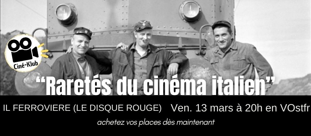 actualité CINE-KLUB 13.03 : IL FERROVIERE