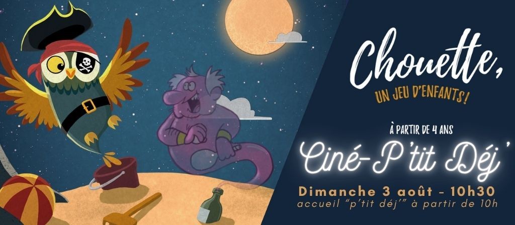 actualité CINE PTIT DEJ : CHOUETTE UN JEU D'ENFANT 03.08